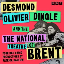 Desmond Olivier Dingle and The National Theatre of Brent