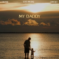 MY DADDY - Single - Giliane, Omojo & SOD MUSIQ