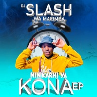 Minkarhi Ya Kona - EP - Dj Slash Wa Marimba