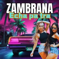 Echa Pa Tra - Single - Zambrana