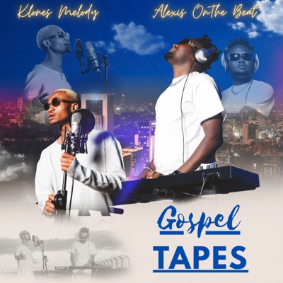 Gospel Tapes (feat. Klones Melody) - Single