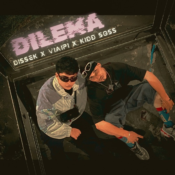 Dilema (feat. Dissek & Kidd soss)