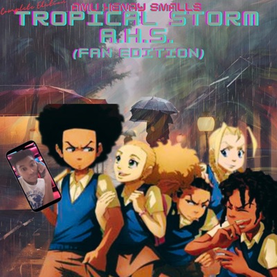 Tropical Storm A.H.S. (Fan Edition) Edited