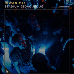 Stadium Jedag Jedug - Irwan Mix Cover Art
