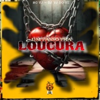 UM PASSO PRA LOUCURA - Single - Mc VJ Ofc.