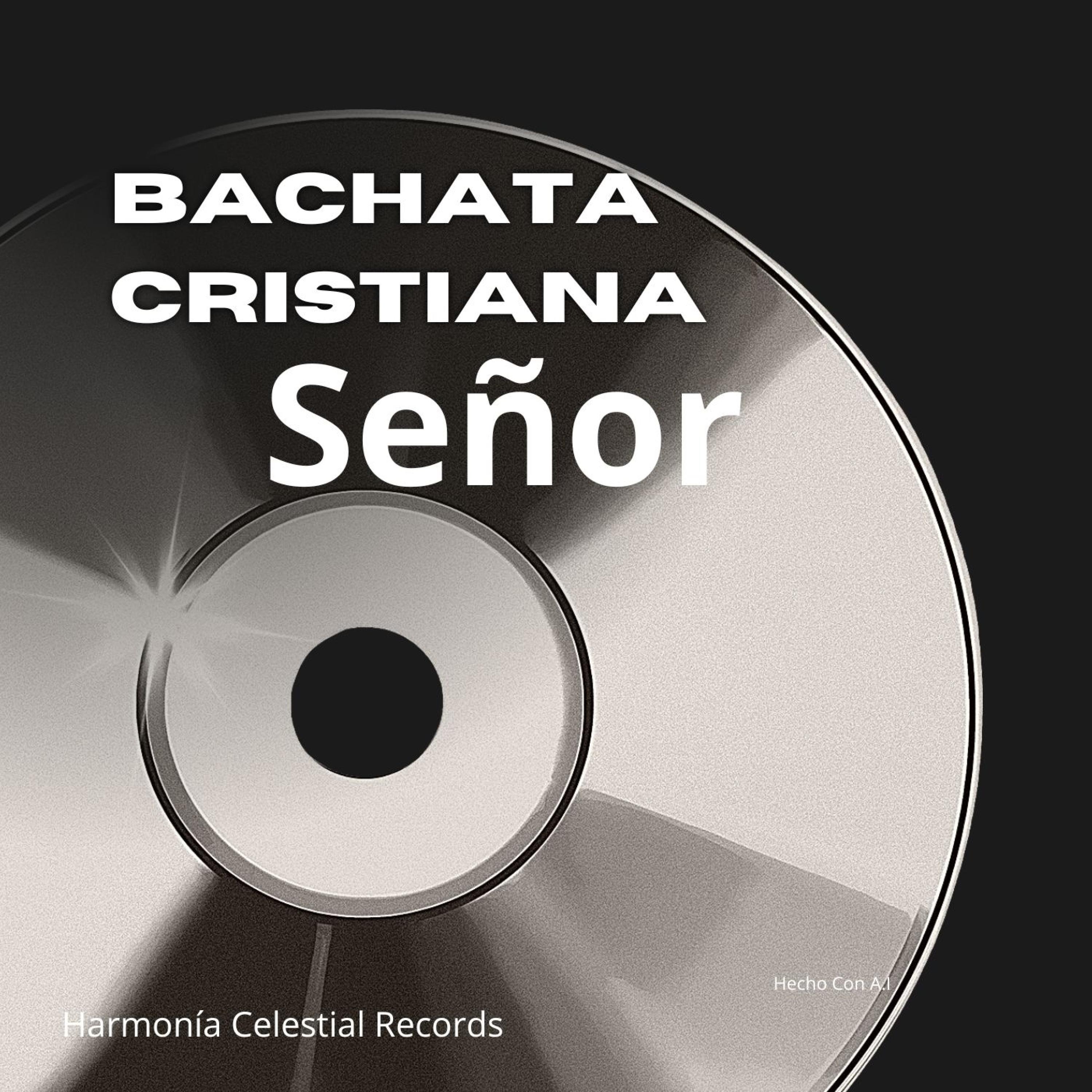 Bachata Cristiana Señor - Single