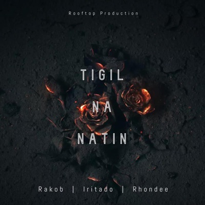 Tigil Na Natin (feat. Rakob & Iritado) - Single
