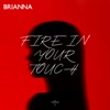 Fire in Your Touch