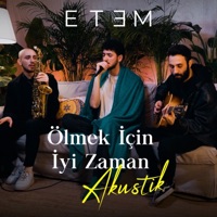 Ölmek İçin İyi Zaman (Akustik) - Single - Etem