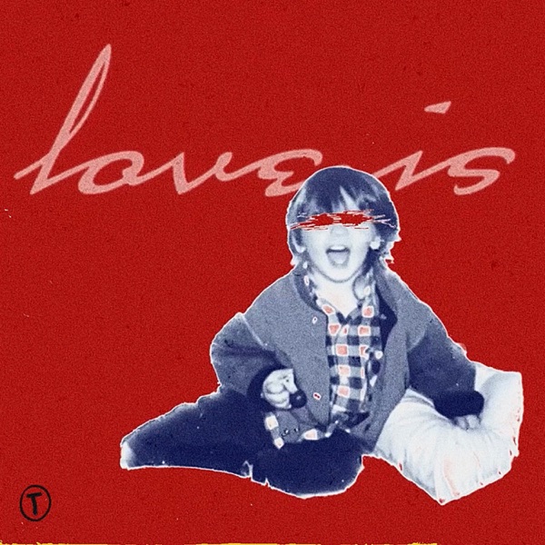 Love Is - Single