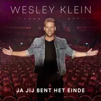 Ja Jij Bent Het Einde — Wesley Klein