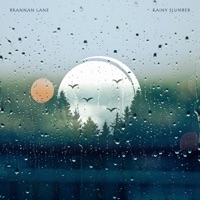 Rainy Slumber - Single - Brannan Lane