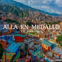 allá en medallo (feat. Luxiel) - Single - STIFORTEGA