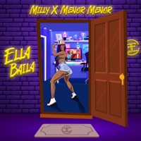 Ella Baila - Single - Milly & Menor Menor