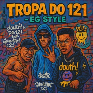 TROPA DO 121 (ELETRO GANGSTA) [feat. Guind'Art 121]