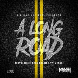 A LONG ROAD (feat. K-Shine, Sean Cassidy & T.Y. Vegas) Mulah Davinci