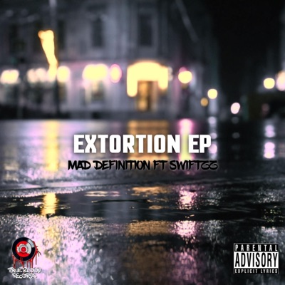 Extortion EP (feat. Swiftzz) - Single