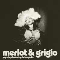 Merlot and grigio — YAYA BEY