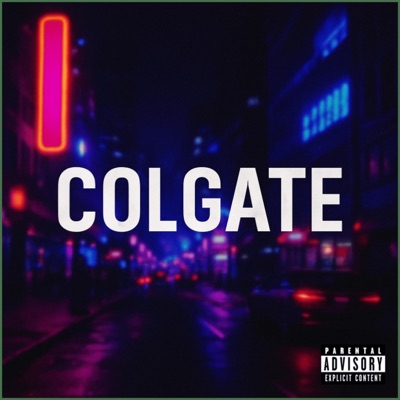 COLGATE (feat. Jawn Armani, big O & Boolian) - Single