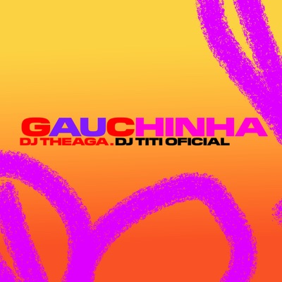 DJ TITÍ OFICIAL & DJ Theaga - GAUCHINHA