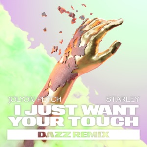 I Just Want Your Touch (DAZZ Remix) - Single