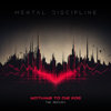 Nothing to Die For (The Remixes) - Mental Discipline
