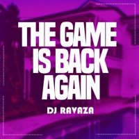 THE GAME IS BACK AGAIN - Single - DJ Ravaza RSA