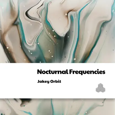 Jakey Orbit adlı sanatçının Nocturnal Frequencies albümünü dinle