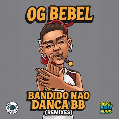 Bandido Não Dança BB (Remixes) - Single