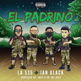 El Padrino La 535, Jan Glack & Jhay B