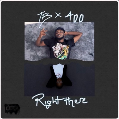 Right There (feat. 400) - Single
