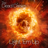 Light 'Em Up - The Dead Daisies