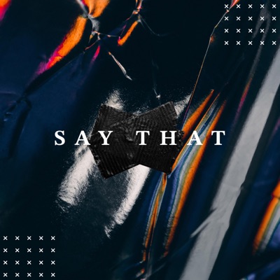 Say That (feat. Jenna Wright) - Single