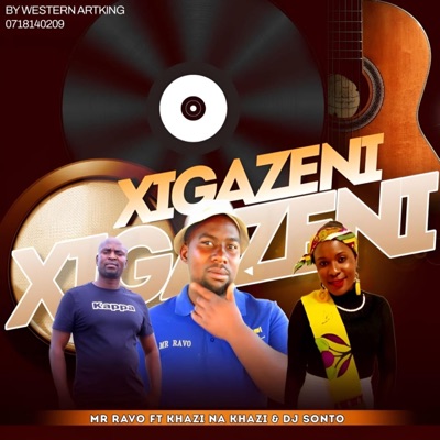 XIGAZENI (feat. KHAZI NA KHAZI & DJ SONTO) - Single