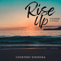 Rise Up (feat. G-Stylez) - Single - Courtney Espinoza