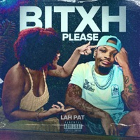BITXH PLEASE - Single - Lah Pat