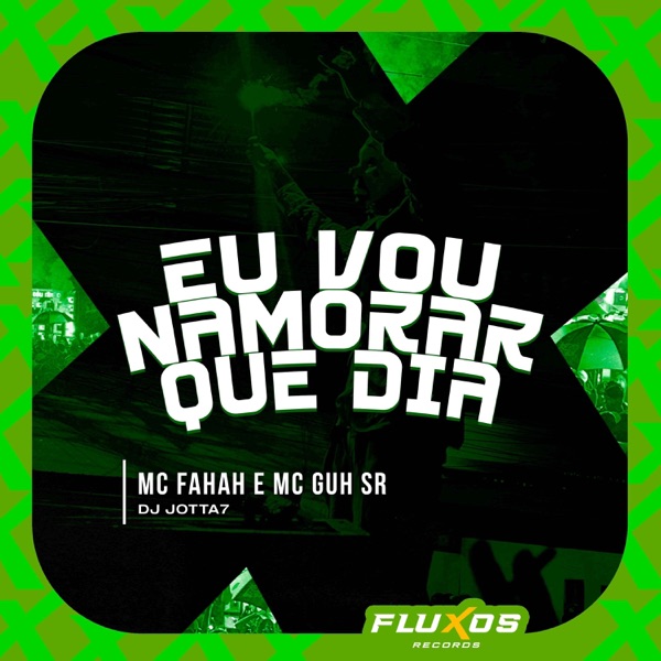 Eu Vou Namorar Que Dia (feat. MC Fahah)