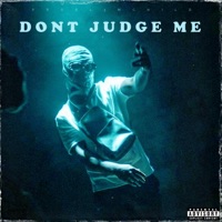 Don't Judge Me - Single - Probl3mChild