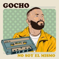 No Soy El Mismo - Single - Gocho