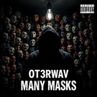 Many Masks - Single - OT3RWAV