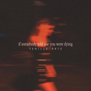 If Somebody Told Me You Were Dying - Single