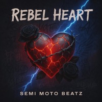 Rebel Heart (Radio Edit) - Semi Moto Beatz