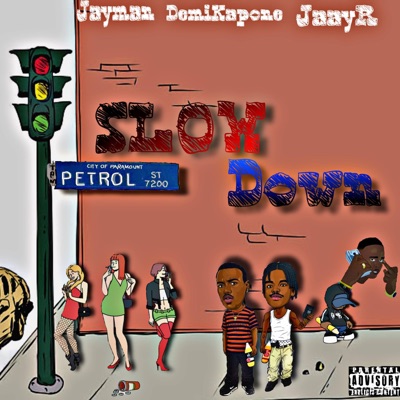 Slow Down (feat. Demikapone & JaayR) - Single