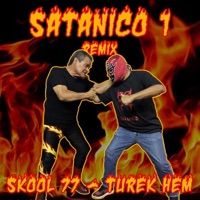 Satánico 1 (Remix) - Single - Skool 77 & Turek Hem