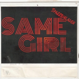 Same girl Spazzbinladen