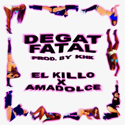 DEGAT FATAL (feat. Amadolce) - Single