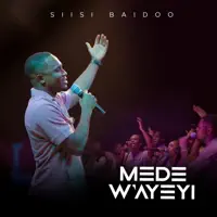 Mede W'ayeyi — Siisi Baidoo