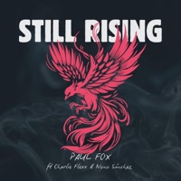 Still Rising (feat. Charlie Flexx & Nono Sánchez) - Single - Paul Fox