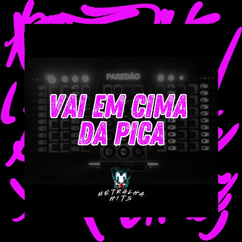 Vai em Cima da Pica (feat. MC GW) DJ L9, DJ GV & MC Vukvuk Song