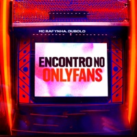 Encontro no Onlyfans - Single - MC Rafynha